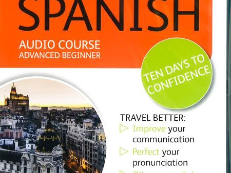 Keep Talking Spanish Audio Course - Ten Days to Confidence: (Audio pack) Advanced beginner s guide to speaking and understanding with confidence Online