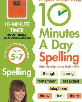 10 Minutes A Day Spelling, Ages 5-7 (Key Stage 1): Supports the National Curriculum, Helps Develop Strong English Skills Fashion